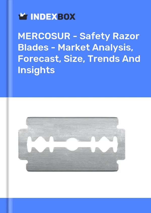 Report MERCOSUR - Safety Razor Blades - Market Analysis, Forecast, Size, Trends and Insights for 499$