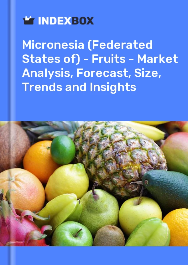 Report Micronesia (Federated States of) - Fruits - Market Analysis, Forecast, Size, Trends and Insights for 499$