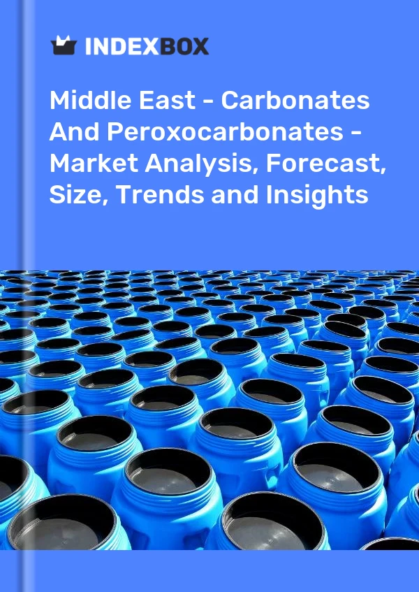 Report Middle East - Carbonates and Peroxocarbonates - Market Analysis, Forecast, Size, Trends and Insights for 499$