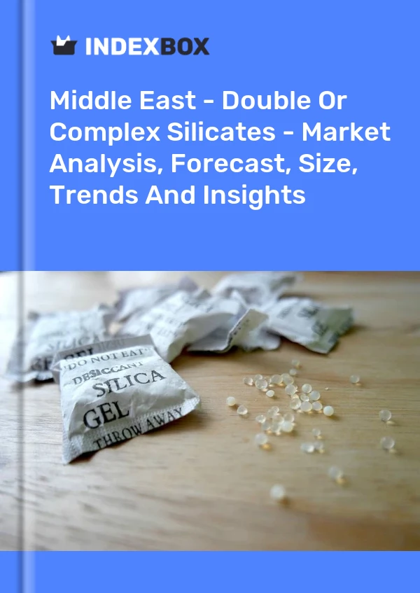 Report Middle East - Double or Complex Silicates - Market Analysis, Forecast, Size, Trends and Insights for 499$