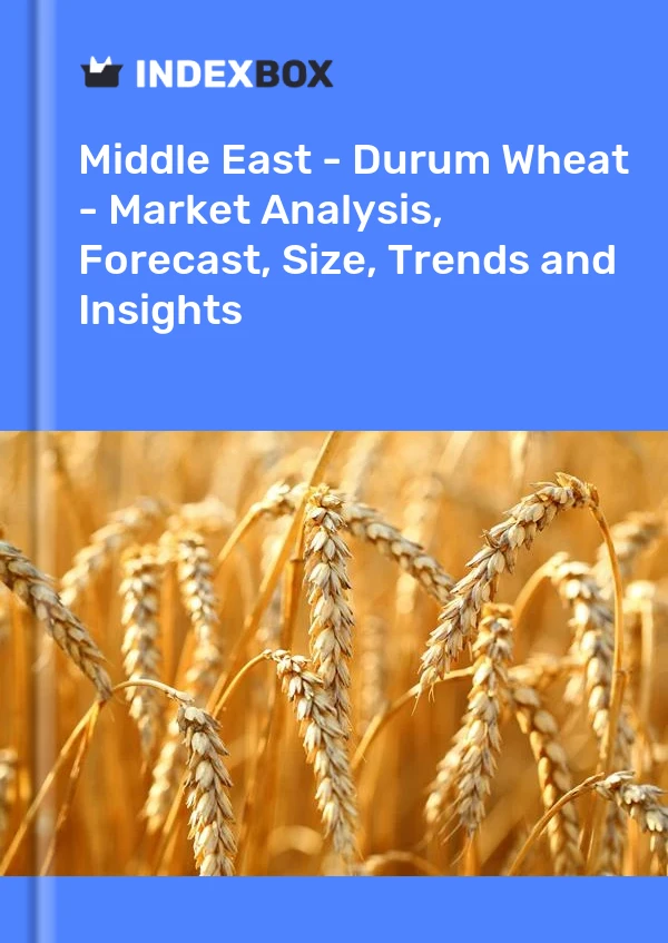 Report Middle East - Durum Wheat - Market Analysis, Forecast, Size, Trends and Insights for 499$