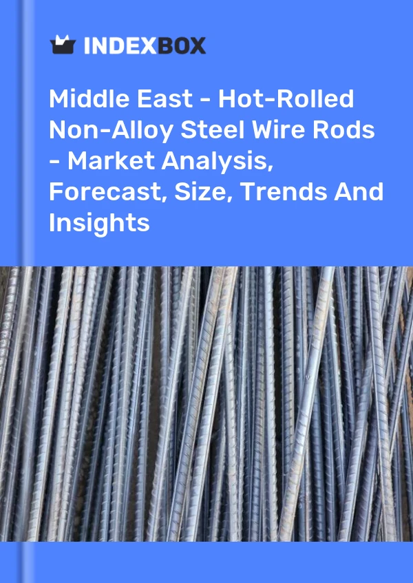 Report Middle East - Hot-Rolled Non-Alloy Steel Wire Rods - Market Analysis, Forecast, Size, Trends and Insights for 499$