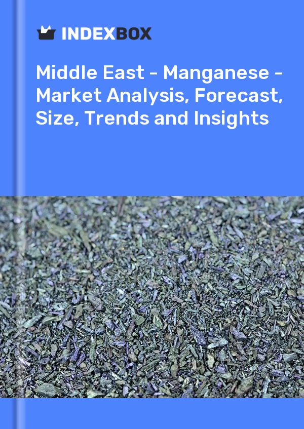 Report Middle East - Manganese - Market Analysis, Forecast, Size, Trends and Insights for 499$