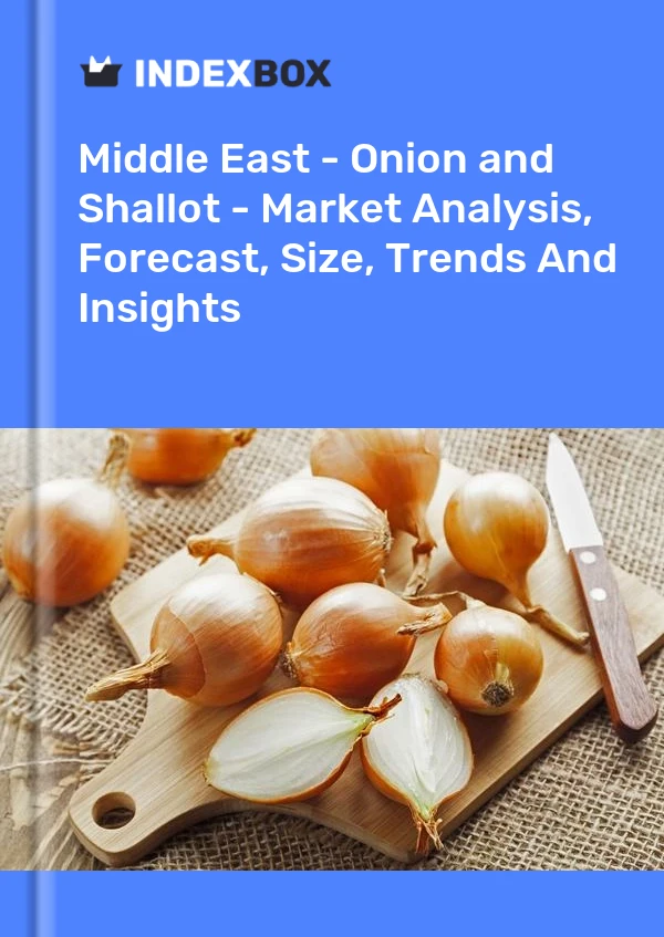 Report Middle East - Onion and Shallot - Market Analysis, Forecast, Size, Trends and Insights for 499$