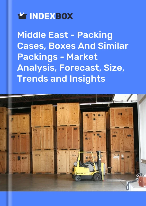 Report Middle East - Packing Cases, Boxes and Similar Packings - Market Analysis, Forecast, Size, Trends and Insights for 499$