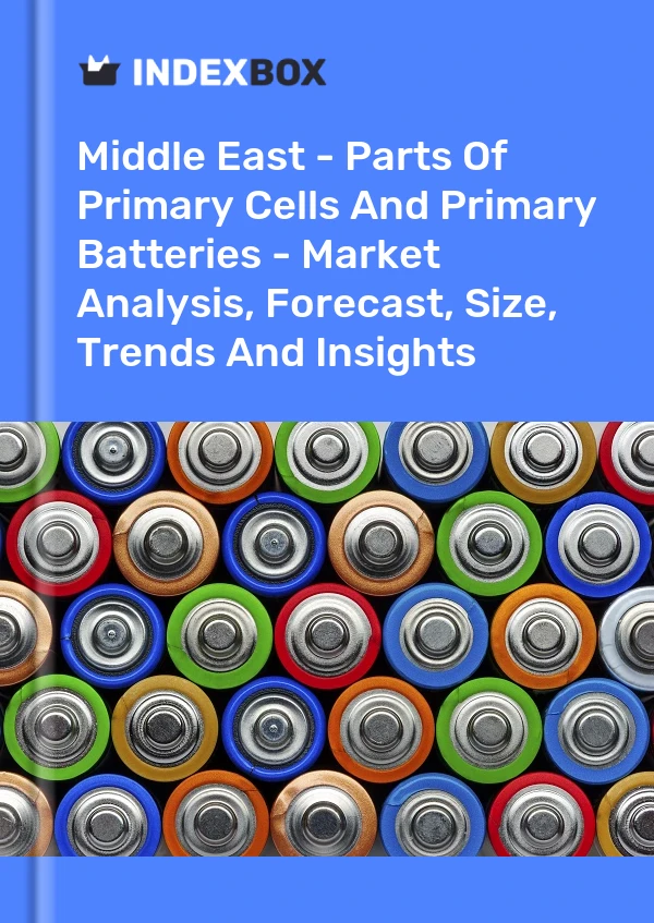 Report Middle East - Parts of Primary Cells and Primary Batteries - Market Analysis, Forecast, Size, Trends and Insights for 499$