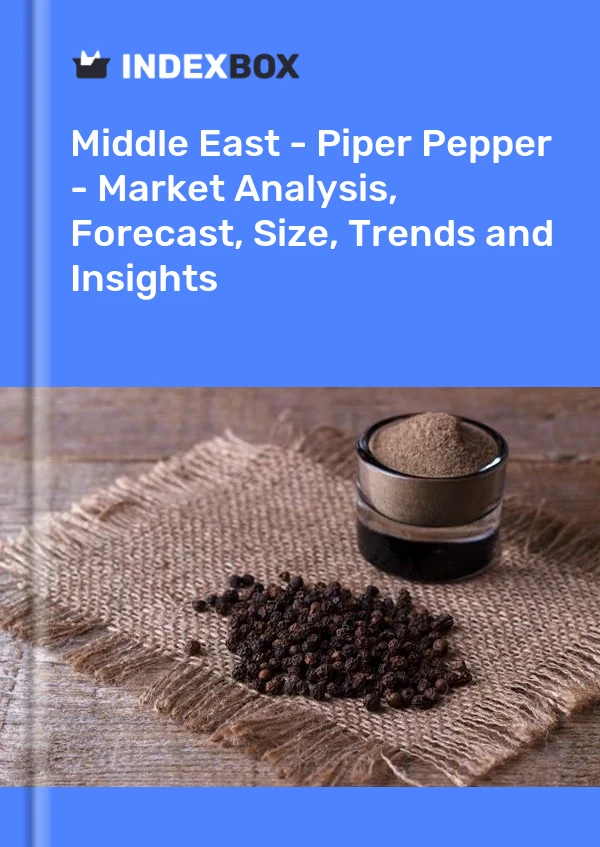 Report Middle East - Piper Pepper - Market Analysis, Forecast, Size, Trends and Insights for 499$
