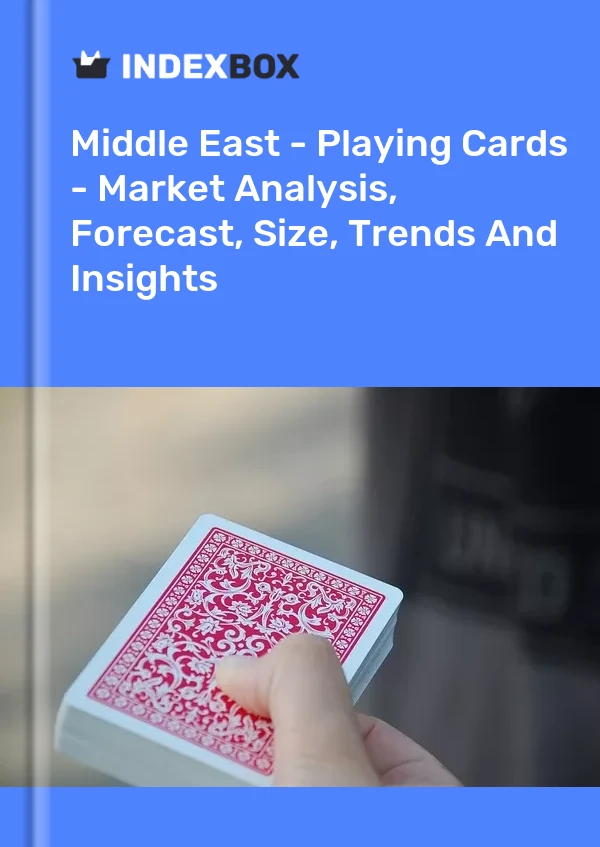 Report Middle East - Playing Cards - Market Analysis, Forecast, Size, Trends and Insights for 499$