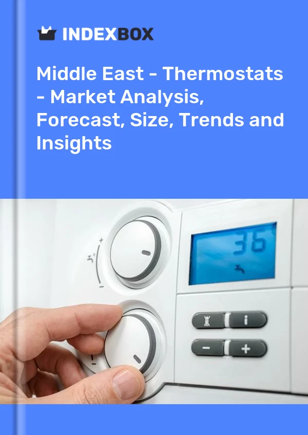 Report Middle East - Thermostats - Market Analysis, Forecast, Size, Trends and Insights for 499$