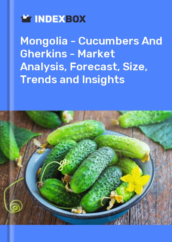 Report Mongolia - Cucumbers and Gherkins - Market Analysis, Forecast, Size, Trends and Insights for 499$