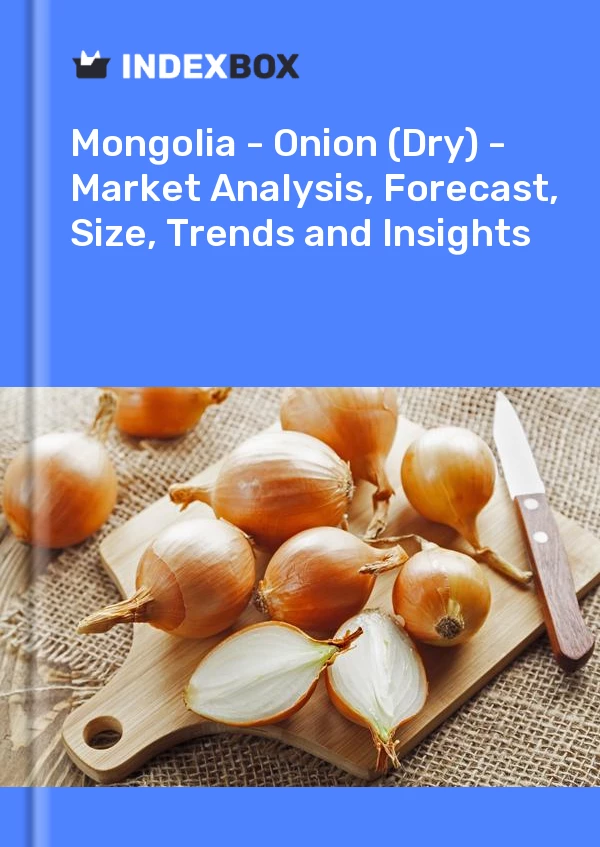 Report Mongolia - Onion (Dry) - Market Analysis, Forecast, Size, Trends and Insights for 499$