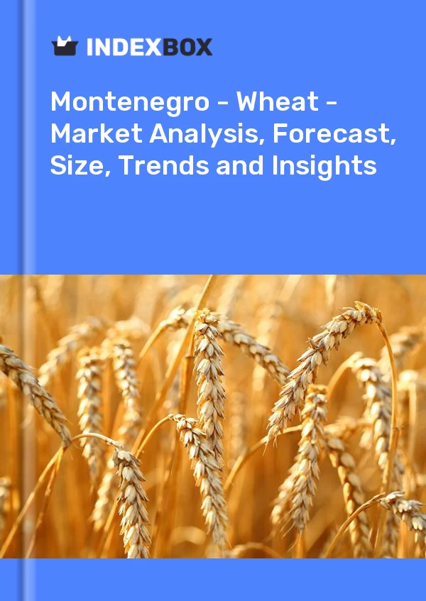 Report Montenegro - Wheat - Market Analysis, Forecast, Size, Trends and Insights for 499$