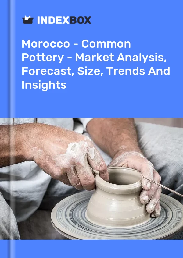 Morocco - Common Pottery - Market Analysis, Forecast, Size, Trends And Insights