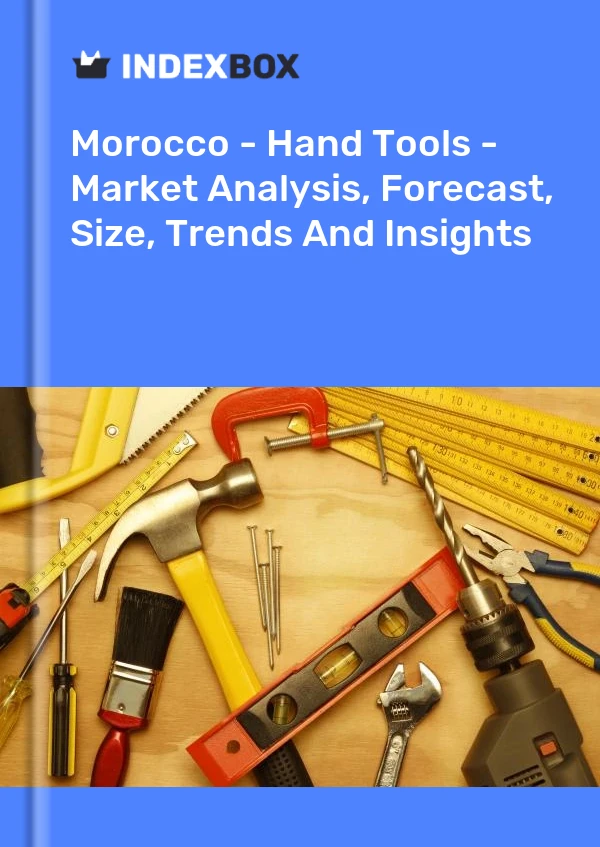 Report Morocco - Hand Tools - Market Analysis, Forecast, Size, Trends and Insights for 499$