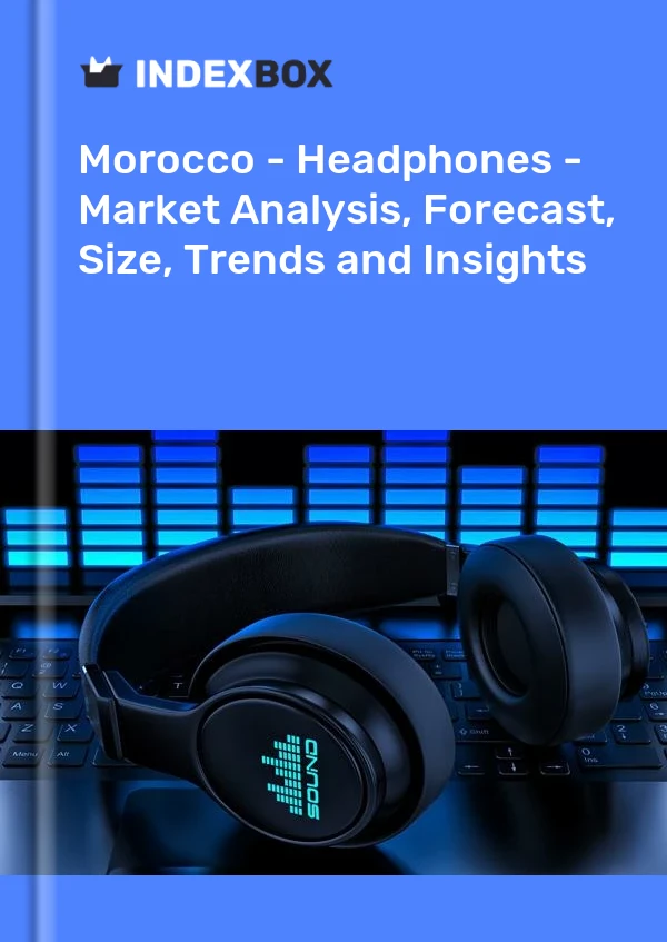 Morocco - Headphones - Market Analysis, Forecast, Size, Trends and Insights