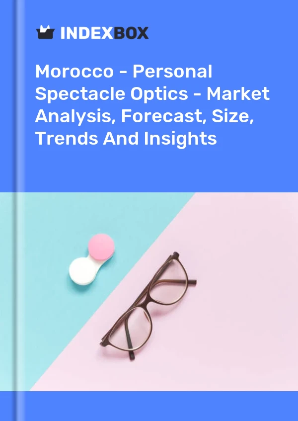 Morocco - Personal Spectacle Optics - Market Analysis, Forecast, Size, Trends And Insights