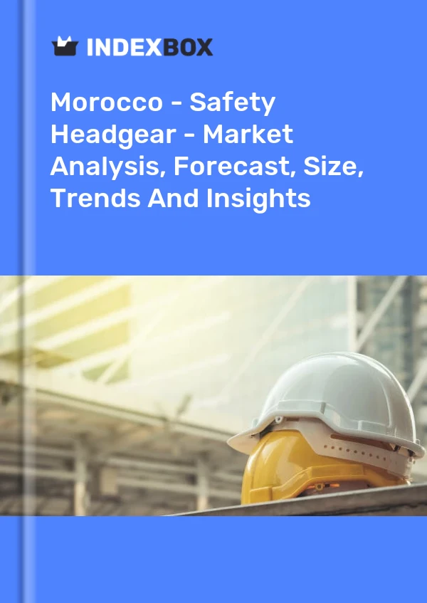 Report Morocco - Safety Headgear - Market Analysis, Forecast, Size, Trends and Insights for 499$