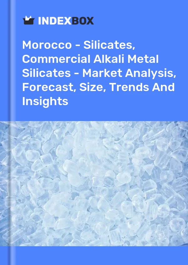 Report Morocco - Silicates, Commercial Alkali Metal Silicates - Market Analysis, Forecast, Size, Trends and Insights for 499$
