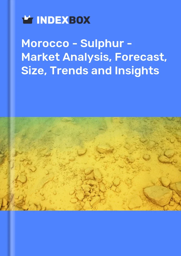 Report Morocco - Sulphur - Market Analysis, Forecast, Size, Trends and Insights for 499$