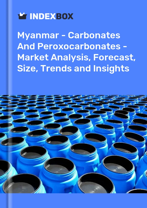 Myanmar - Carbonates And Peroxocarbonates - Market Analysis, Forecast, Size, Trends and Insights