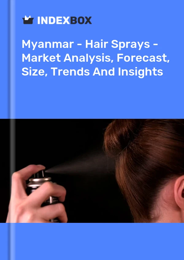 Myanmar - Hair Sprays - Market Analysis, Forecast, Size, Trends And Insights