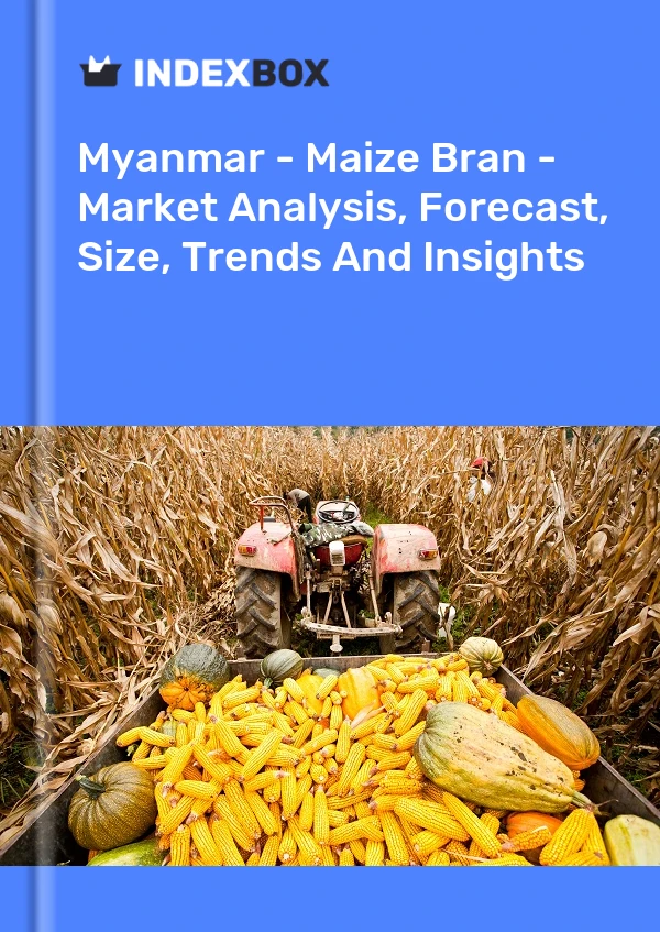 Myanmar - Maize Bran - Market Analysis, Forecast, Size, Trends And Insights