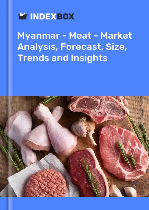 Myanmar - Meat - Market Analysis, Forecast, Size, Trends and Insights