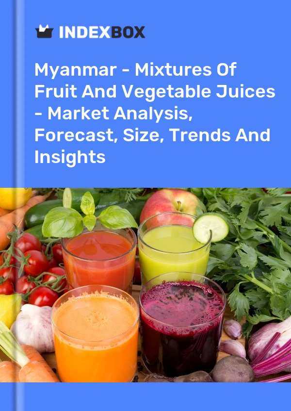 Myanmar - Mixtures Of Fruit And Vegetable Juices - Market Analysis, Forecast, Size, Trends And Insights