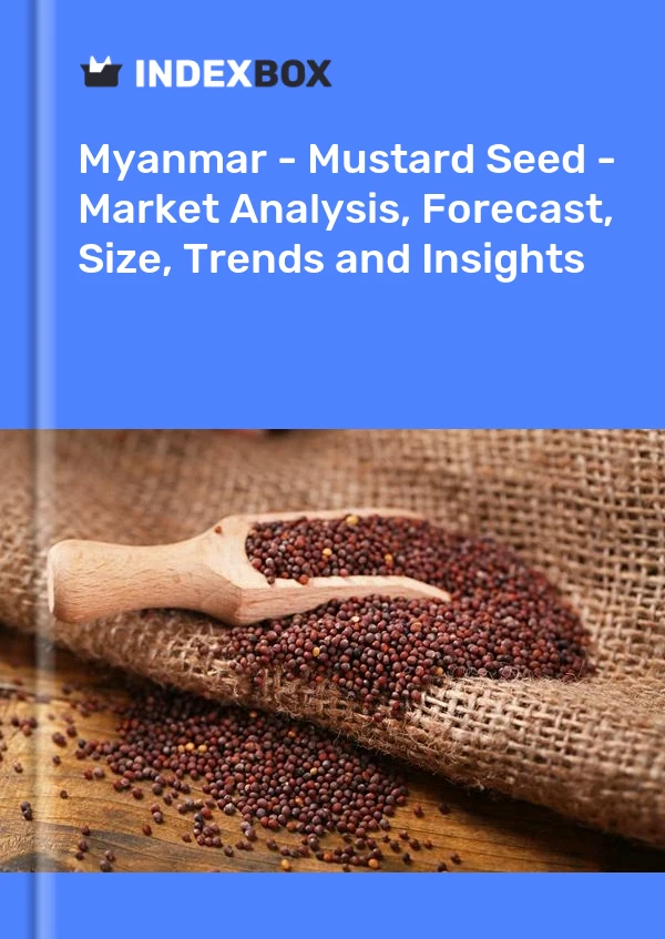 Myanmar - Mustard Seed - Market Analysis, Forecast, Size, Trends and Insights