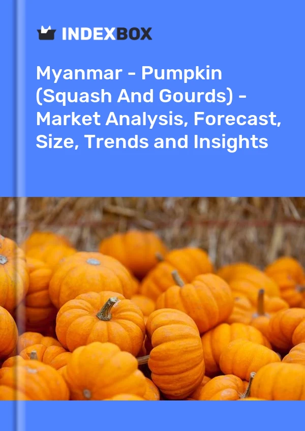 Myanmar - Pumpkin (Squash And Gourds) - Market Analysis, Forecast, Size, Trends and Insights