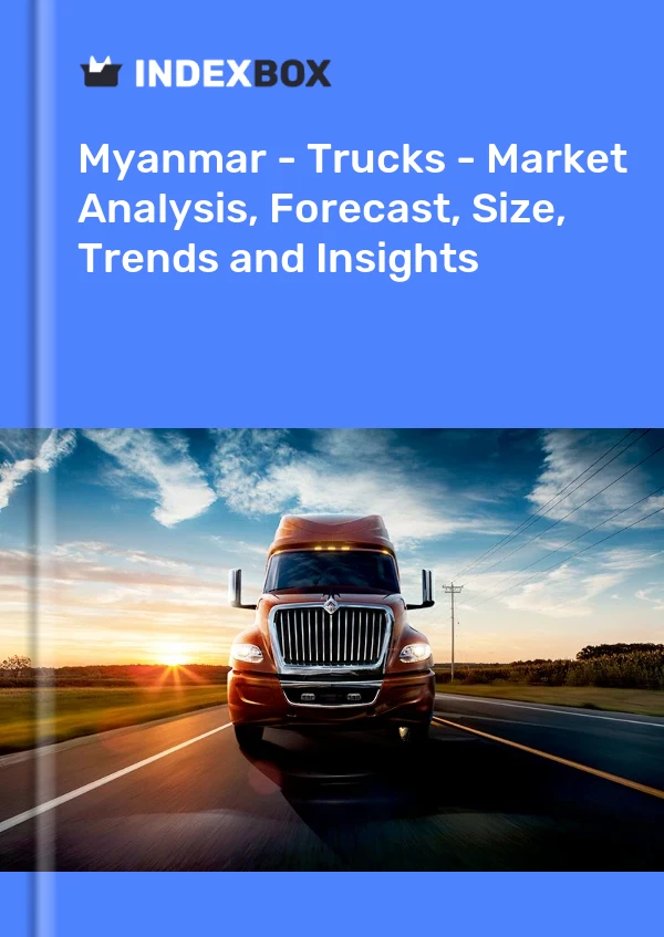 Myanmar - Trucks - Market Analysis, Forecast, Size, Trends and Insights