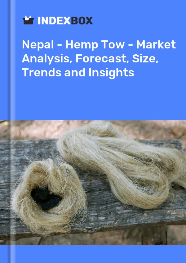 Report Nepal - Hemp Tow - Market Analysis, Forecast, Size, Trends and Insights for 499$