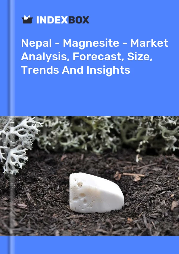 Nepal - Magnesite - Market Analysis, Forecast, Size, Trends And Insights
