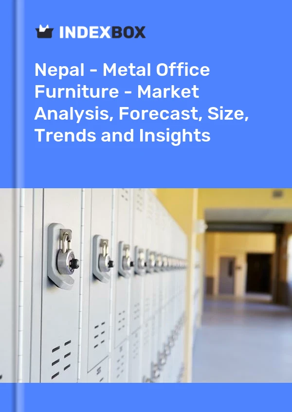 Nepal - Metal Office Furniture - Market Analysis, Forecast, Size, Trends and Insights