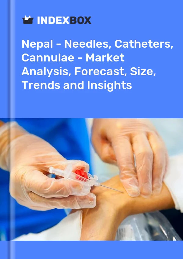Report Nepal - Needles, Catheters, Cannulae - Market Analysis, Forecast, Size, Trends and Insights for 499$