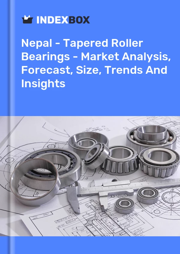 Report Nepal - Tapered Roller Bearings - Market Analysis, Forecast, Size, Trends and Insights for 499$