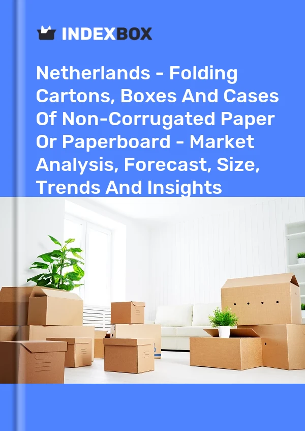 Report Netherlands - Folding Cartons, Boxes and Cases of Non-Corrugated Paper or Paperboard - Market Analysis, Forecast, Size, Trends and Insights for 499$