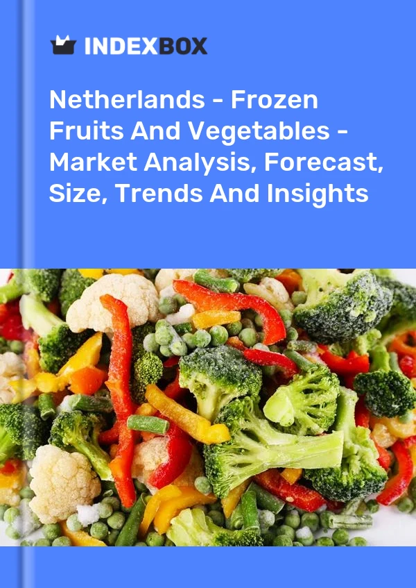 Report Netherlands - Frozen Fruits and Vegetables - Market Analysis, Forecast, Size, Trends and Insights for 499$