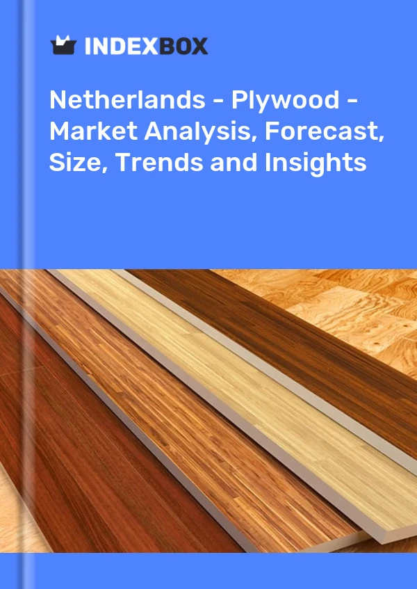 Report Netherlands - Plywood - Market Analysis, Forecast, Size, Trends and Insights for 499$
