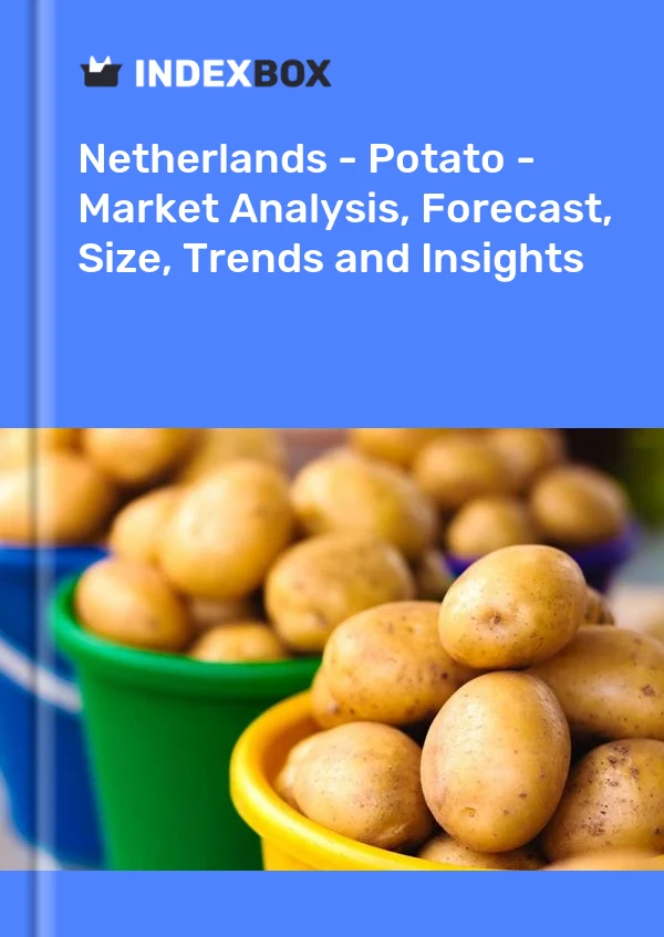Report Netherlands - Potato - Market Analysis, Forecast, Size, Trends and Insights for 499$