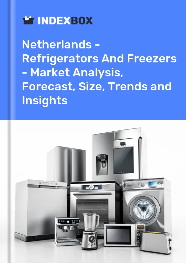 Report Netherlands - Refrigerators and Freezers - Market Analysis, Forecast, Size, Trends and Insights for 499$