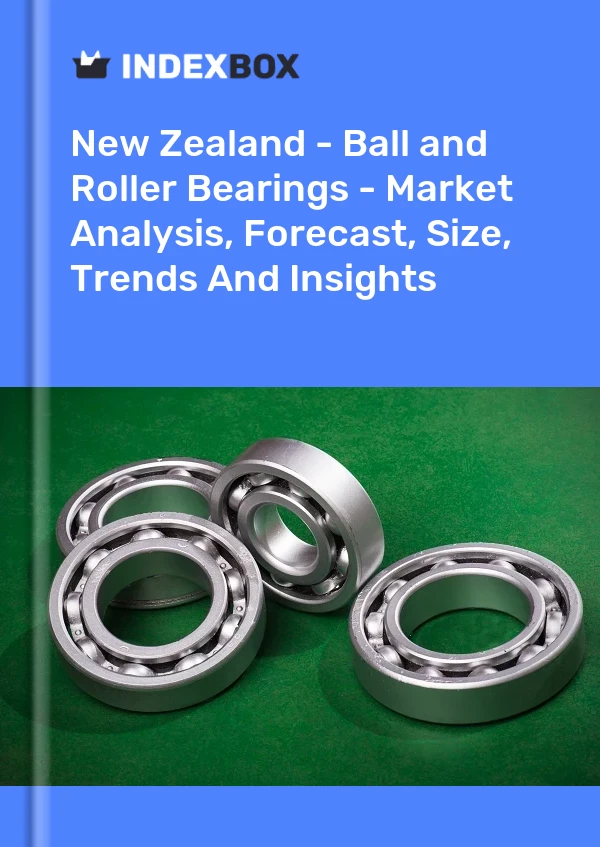 Report New Zealand - Ball and Roller Bearings - Market Analysis, Forecast, Size, Trends and Insights for 499$