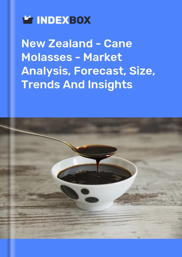 New Zealand - Cane Molasses - Market Analysis, Forecast, Size, Trends And Insights