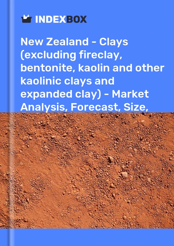 Report New Zealand - Clays (excluding fireclay, bentonite, kaolin and other kaolinic clays and expanded clay) - Market Analysis, Forecast, Size, Trends and Insights for 499$