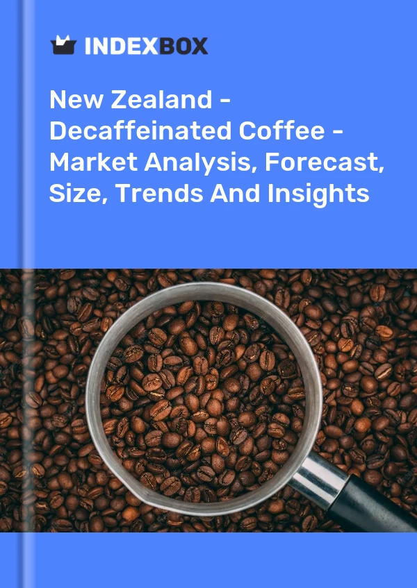 New Zealand - Decaffeinated Coffee - Market Analysis, Forecast, Size, Trends And Insights