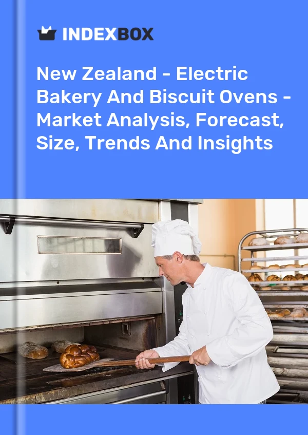 Report New Zealand - Electric Bakery and Biscuit Ovens - Market Analysis, Forecast, Size, Trends and Insights for 499$