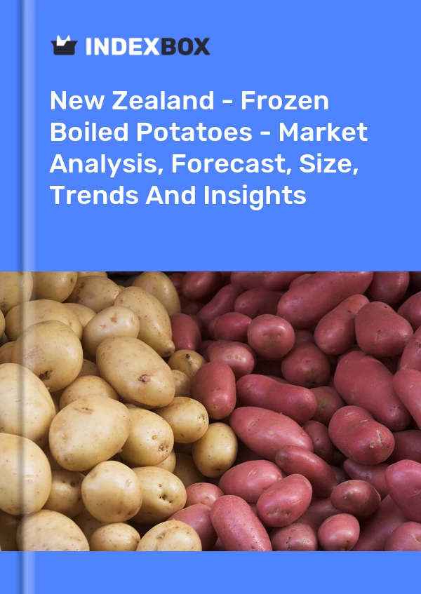 Report New Zealand - Frozen Boiled Potatoes - Market Analysis, Forecast, Size, Trends and Insights for 499$