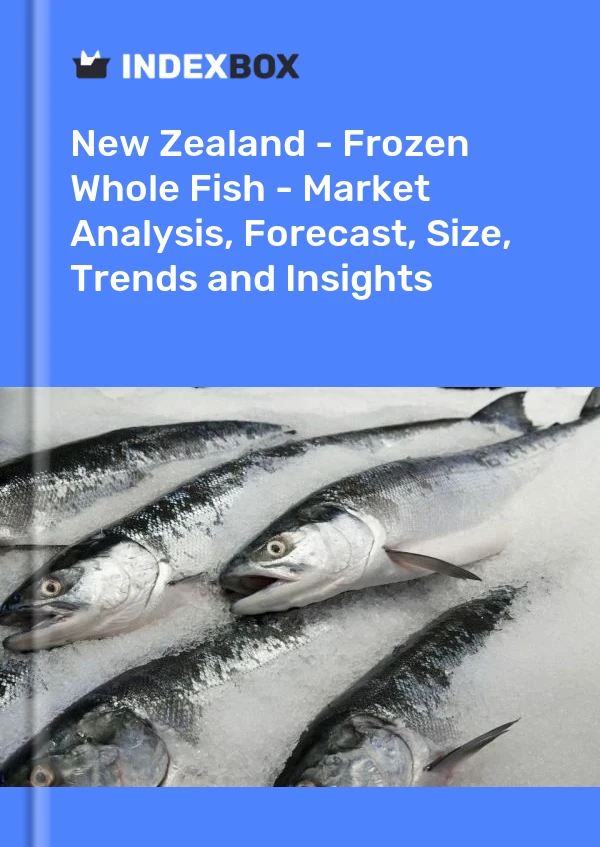 New Zealand - Frozen Whole Fish - Market Analysis, Forecast, Size, Trends and Insights