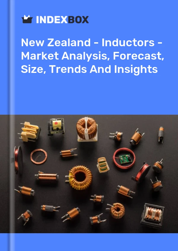 New Zealand - Inductors - Market Analysis, Forecast, Size, Trends And Insights