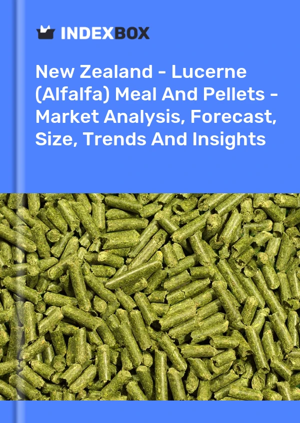 Report New Zealand - Lucerne (Alfalfa) Meal and Pellets - Market Analysis, Forecast, Size, Trends and Insights for 499$